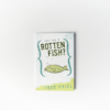 Are You a Rotten Fish?