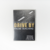 Drive by False Teaching