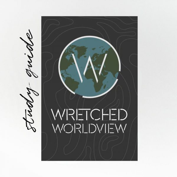 Wretched Worldview Study Guide - Image 2