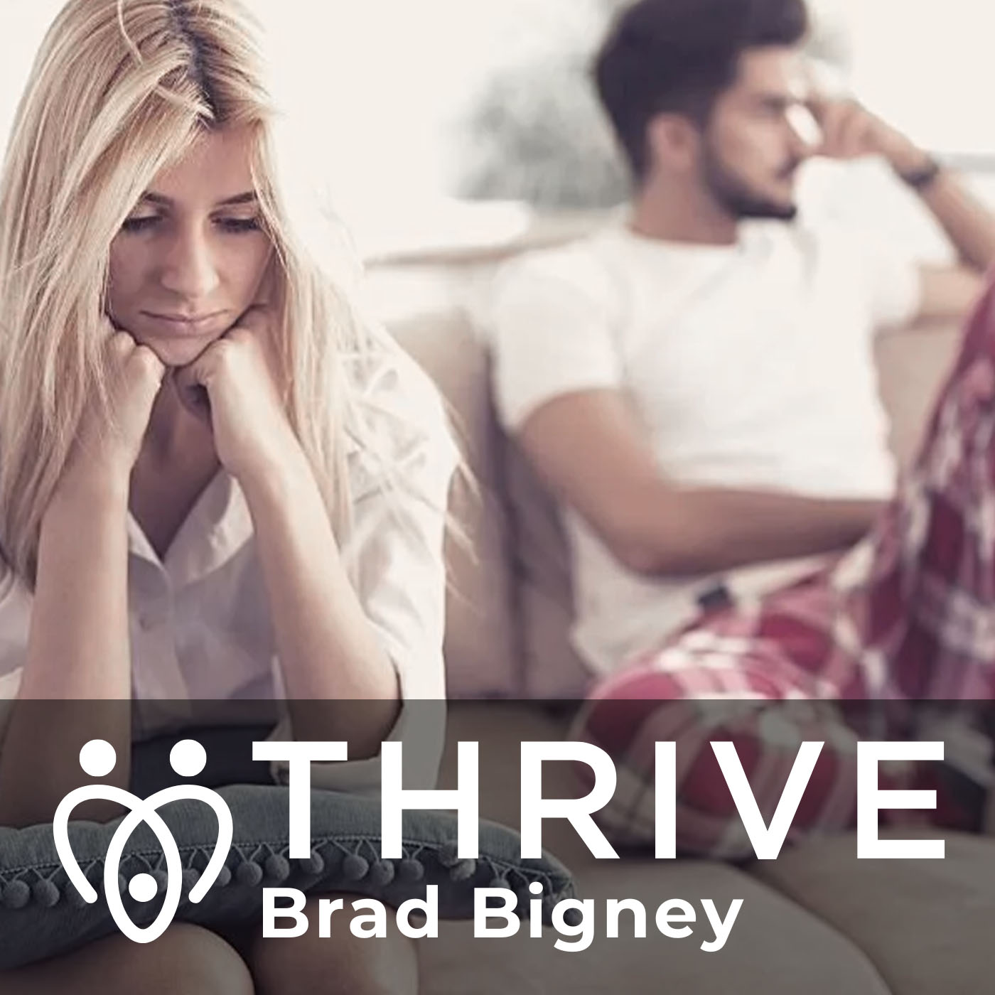 Thrive with Pastor Brad Bigney