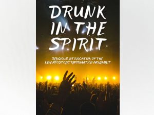 Drunk in the Spirit