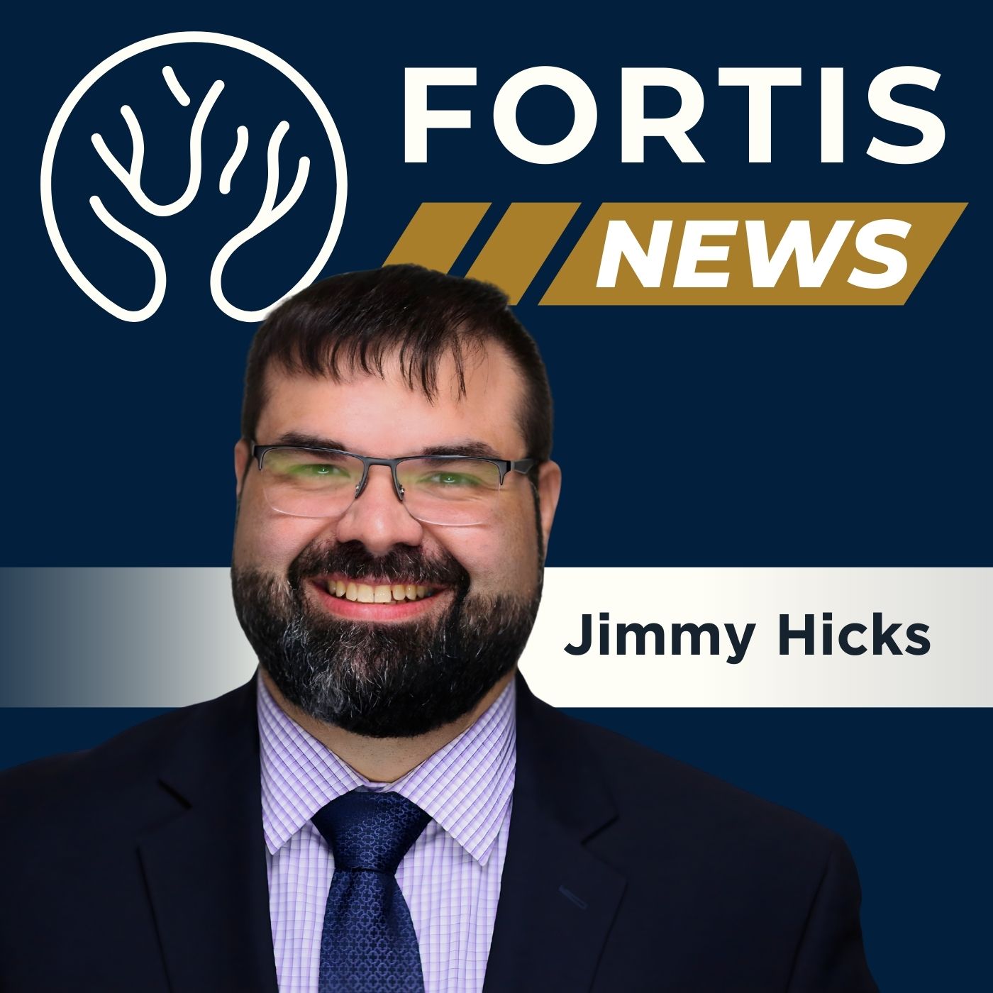 Fortis News with Jimmy Hicks