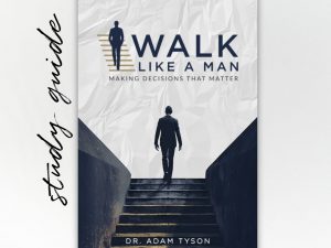 Walk Like a Man Study Guide
