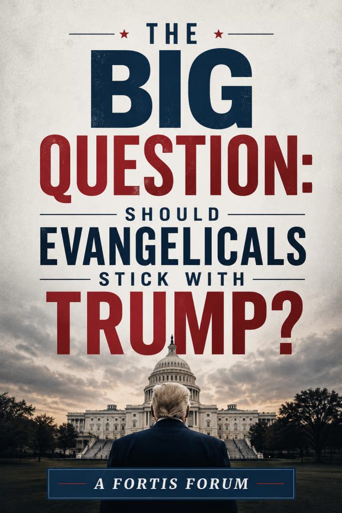 The Big Question: Should Evangelicals Stick with Trump?